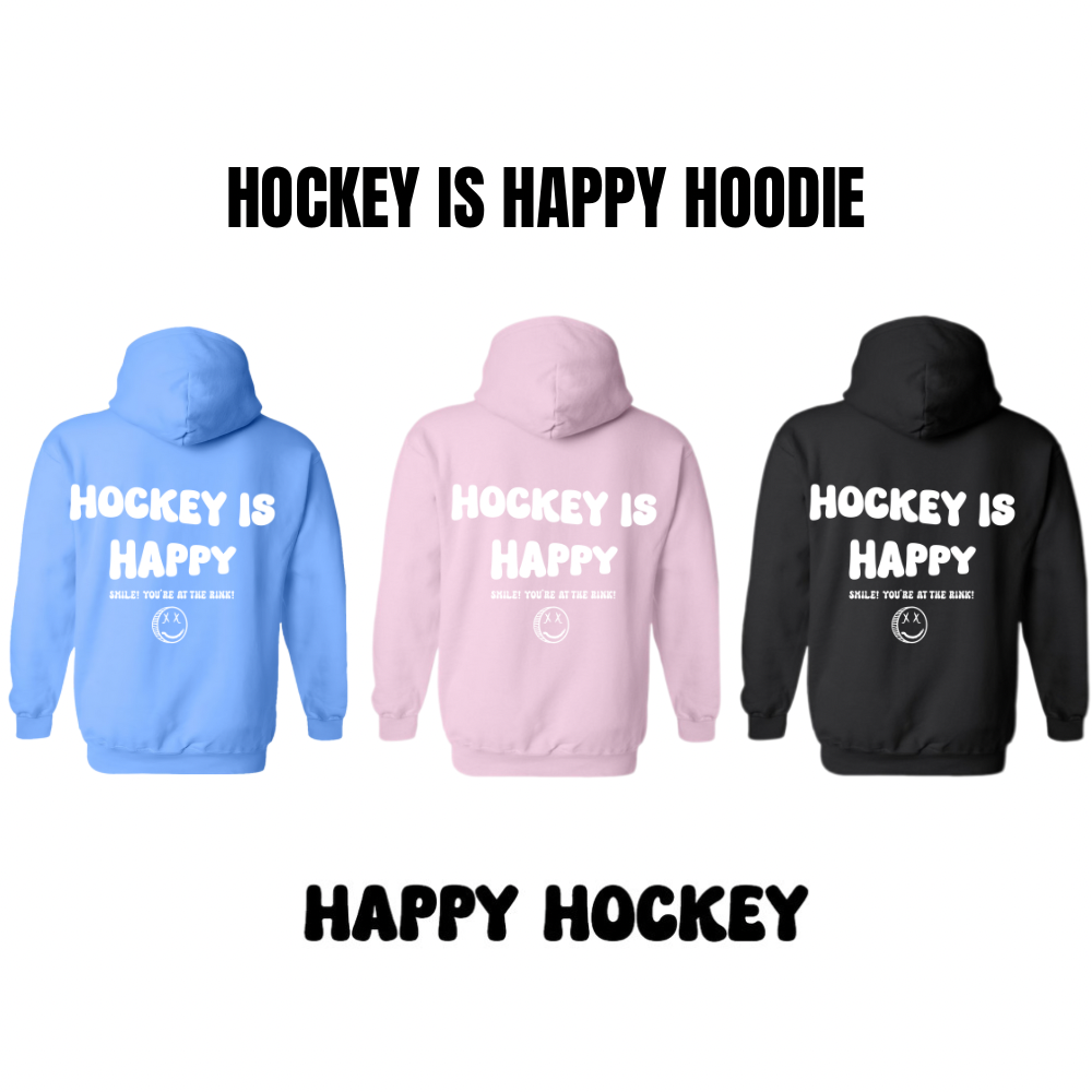 Hockey Is Happy Hoodie